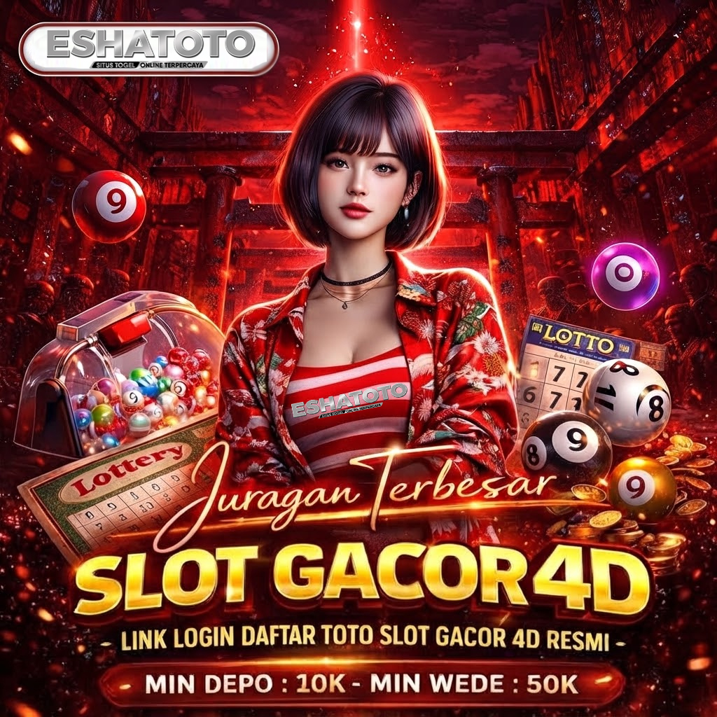 ESHATOTO : Gerbang Utama Masuk Toto Online 4D & Slot Online Gampang Menang by Hey siriusly